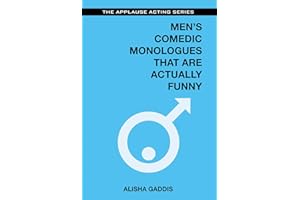 Men's Comedic Monologues That Are Actually Funny (Applause Acting Series)