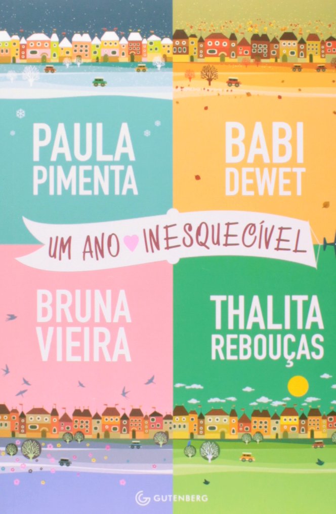 Um Ano Inesquecível PDF Paula Pimenta, Babi Dewet, Bruna Vieira ...