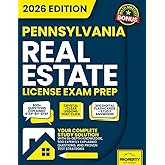 Pennsylvania Real Estate License Exam Prep: Your Complete Study Solution with In-Depth Knowledge, 500 Expertly Explained Questions and Proven Test Strategies