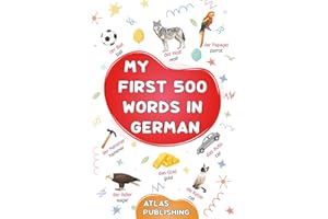 My first 500 words in German: An English-German bilingual visual dictionary with illustrated words on everyday themes - A pic