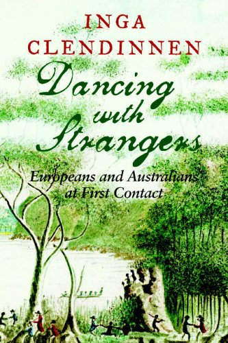 Dancing With Strangers: Europeans and Australians at First Contact