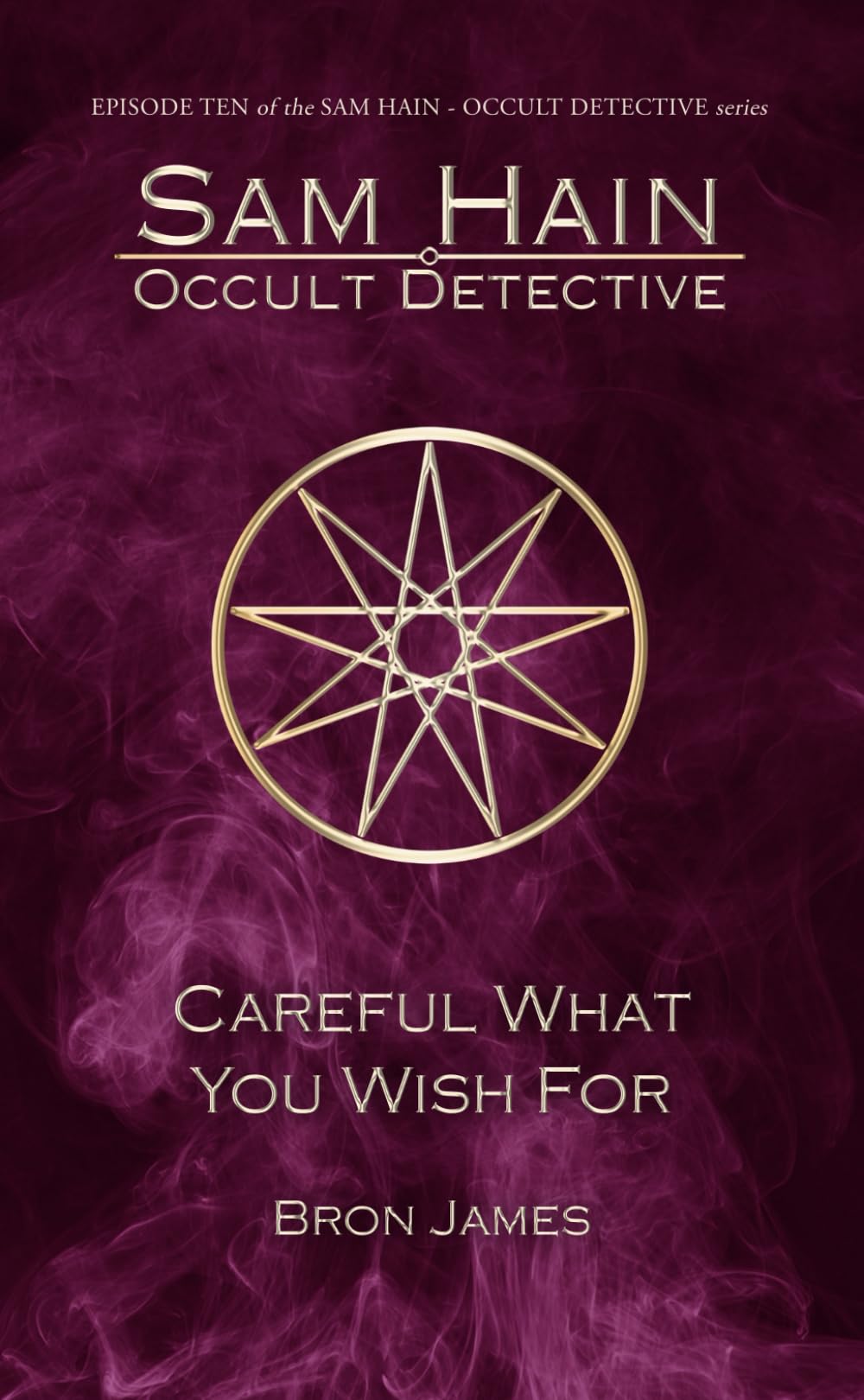 Careful What You Wish For (Sam Hain - Occult Detective #10)