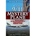 The 9/11 Mystery Plane: And the Vanishing of America