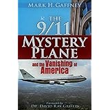 The 9/11 Mystery Plane: And the Vanishing of America