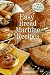 Easy Bread Machine Recipes: For 1, 1/2 & 2 Lb. Machines by 