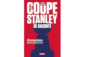 La coupe Stanley se raconte: 20 anecdotes sans restriction (NON CLASSE) (French Edition)