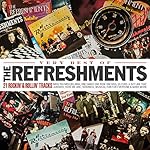 Very Best of The Refreshments - 21 Rockin' & Rollin' Tracks