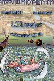 L' Étrusque s'est arrêté à Lattes