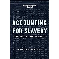 Accounting for Slavery: Masters and Management