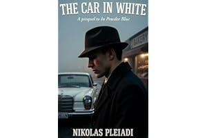 The Car In White: A Prequel to In Powder Blue