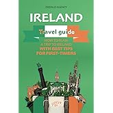 Ireland Travel Guide: How to Plan a Trip to Ireland with Best Tips for First-Timers (Journey Joy)