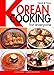 Quick & Easy Korean Cooking for Everyone (Quick & Easy Cookbooks Series)