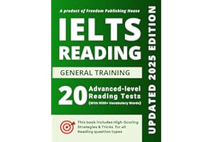 IELTS General Training Reading: 20 Advanced Practice Tests for Band 8+: The Ultimate Guide for High Scorers with Real Exam-Li