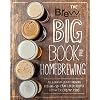 The Brew Your Own Big Book of Homebrewing: All-Grain and Extract Brewing * Kegging * 50+ Craft Beer Recipes * Tips and…