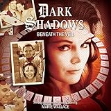 Beneath the Veil (Dark Shadows)