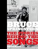 Bruce Springsteen: The Stories Behind the Songs