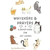 Whiskers & Prayers: A Devotional for Cat Lovers (Pet Prayers & Devotionals)