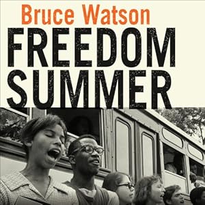 Freedom Summer (REUP) - Bruce Watson