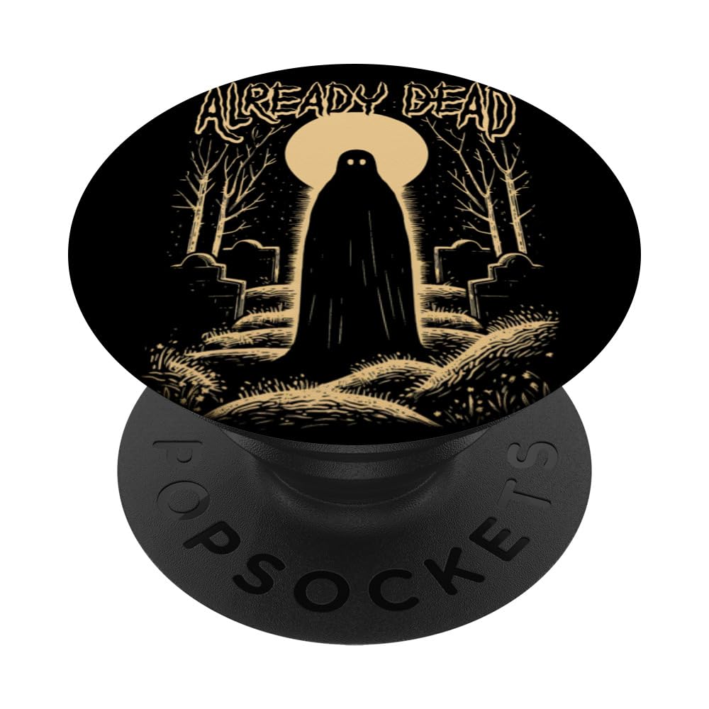 Already Dead Ghost In The Graveyard Haunts The Night PopSockets Swappable PopGrip