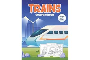 Trains Coloring Book for Kids: A Super Coloring Book for Children with Cute and Easy Train Designs for Kids Ages 4-8: Great G