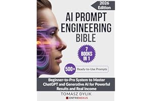 AI Prompt Engineering Bible (7 Books in 1): Beginner-to-Pro System to Master ChatGPT and Generative AI for Powerful Results and Real Income (The Generative AI Creator Series)