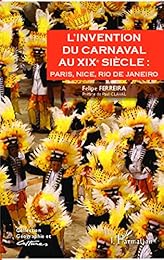 L' invention du carnaval au XIXe siècle