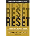 Reset: Powerful Habits to Own Your Thoughts, Understand Your Feelings, and Change Your Life