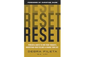 Reset: Powerful Habits to Own Your Thoughts, Understand Your Feelings, and Change Your Life