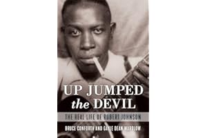 Up Jumped the Devil: The Real Life of Robert Johnson