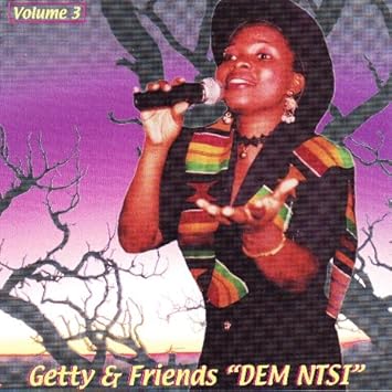 Getty Friends Dem Ntsi Vol 3 Getty Friends Amazon Com Music