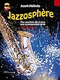 JAZZOSPHERE VOLUME 1 - SAXOPHONE (SAXOPHONE MI B ET PIANO) by