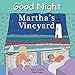 Good Night Martha's Vineyard (Good Night Our World)