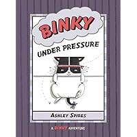 Binky Under Pressure (A Binky Adventure)