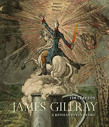 The Satirical Etchings of James Gillray: Gillray, James, Hill