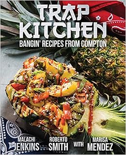 Trap Kitchen Jenkins Malachi Smith Roberto Iandoli Kathy Amazon Com Books