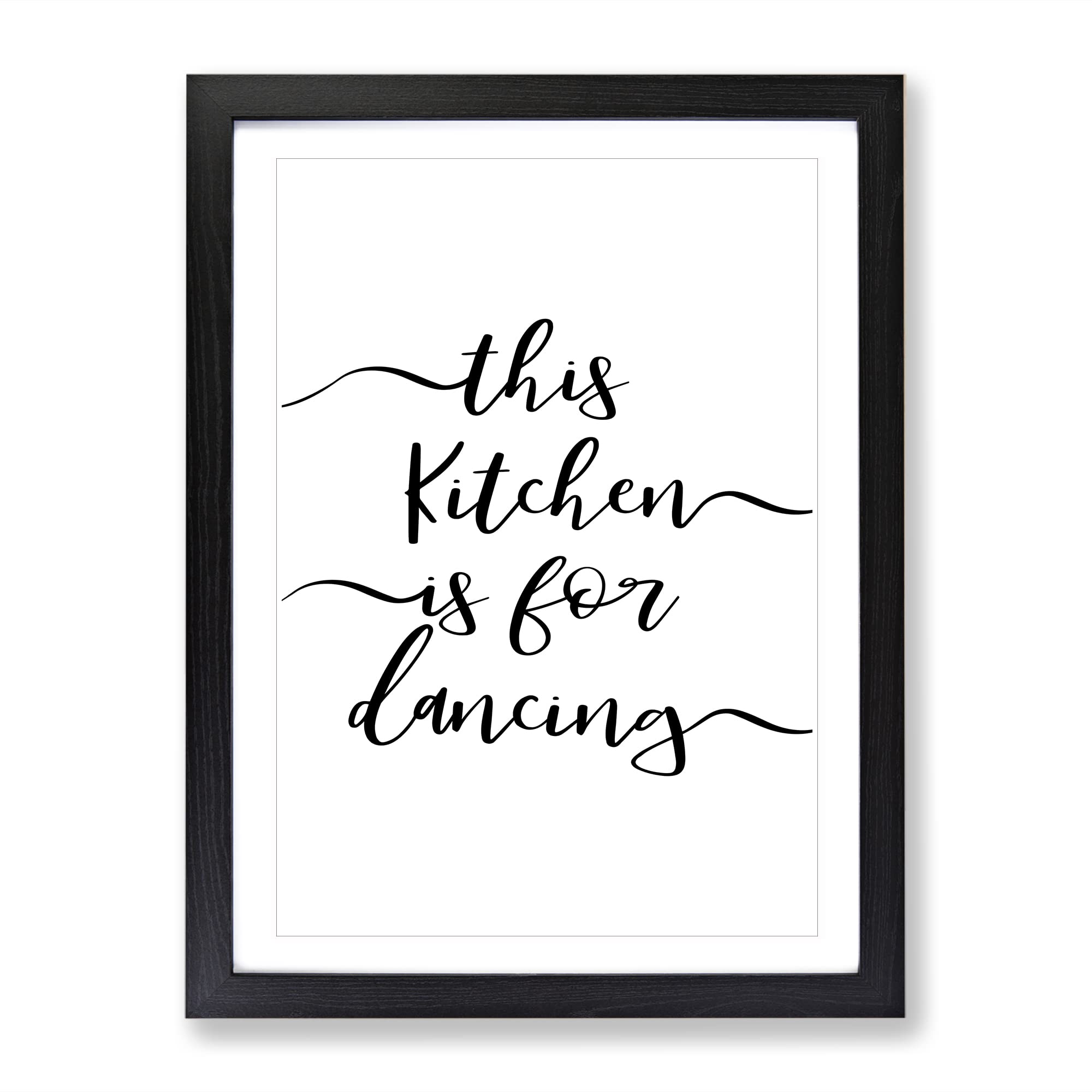 This Kitchen Is For Dancing Typography Quote Framed Wall Art Print, Ready to Hang Picture for Living Room Bedroom Home Office Décor, Black A4 (34 x 25 cm)