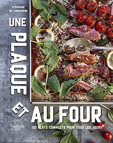 Une plaque et au four : 150 plats complets pour tous les jours by 