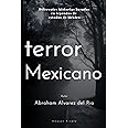 Terror Mexicano: Diferentes historias basadas en leyendas de estados de Mexico (Spanish Edition)