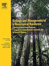 Ecology and management of a neotropical rainforest