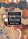 Front cover for the book Australian Aboriginal Paintings by Jennifer Isaacs