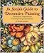 Jo Sonja's Guide to Decorative Painting: Traditional Inspirations/Contemporary Expressions by Jo Sonja Jansen