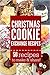 Christmas Cookie Exchange Recipes: 50 easy Christmas dessert recipes