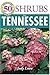 50 Grt Shrubs for Tennessee (50 Great Plants for Tennessee Gardens) by 