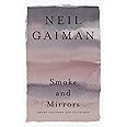 Smoke and Mirrors: Short Fictions and Illusions