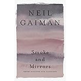 Smoke and Mirrors: Short Fictions and Illusions