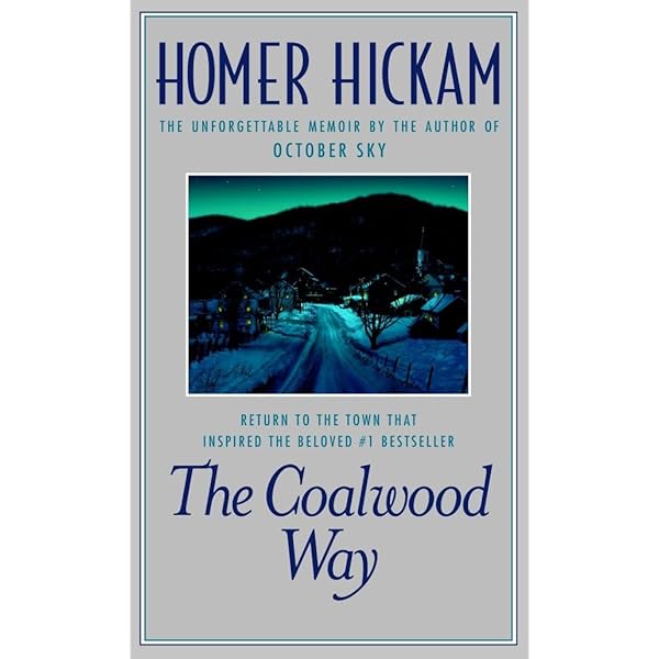October Sky (The Coalwood Series #1): Homer H Hickam