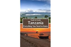 Tanzania: Everything You Need to Know