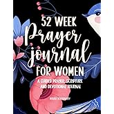 52 Week Prayer Journal for Women: A Guided Prayer, Scripture and Devotional Journal