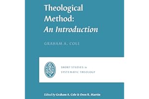 Theological Method: An Introduction (Short Studies in Systematic Theology)