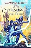 Fate of the Gods (Last Descendants: An Assassin's Creed Novel Series #3) (Assassin's Creed: Last Descendants)